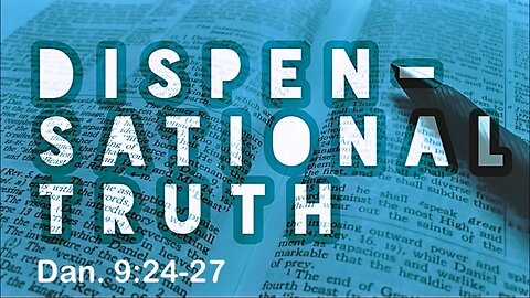 Dispensational Truth - Ethan Logsdon