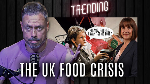 The UK Food Crisis | Trending Ep182 