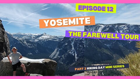Episode 12 - Part 2 - Hiking Day - The Farewell Tour