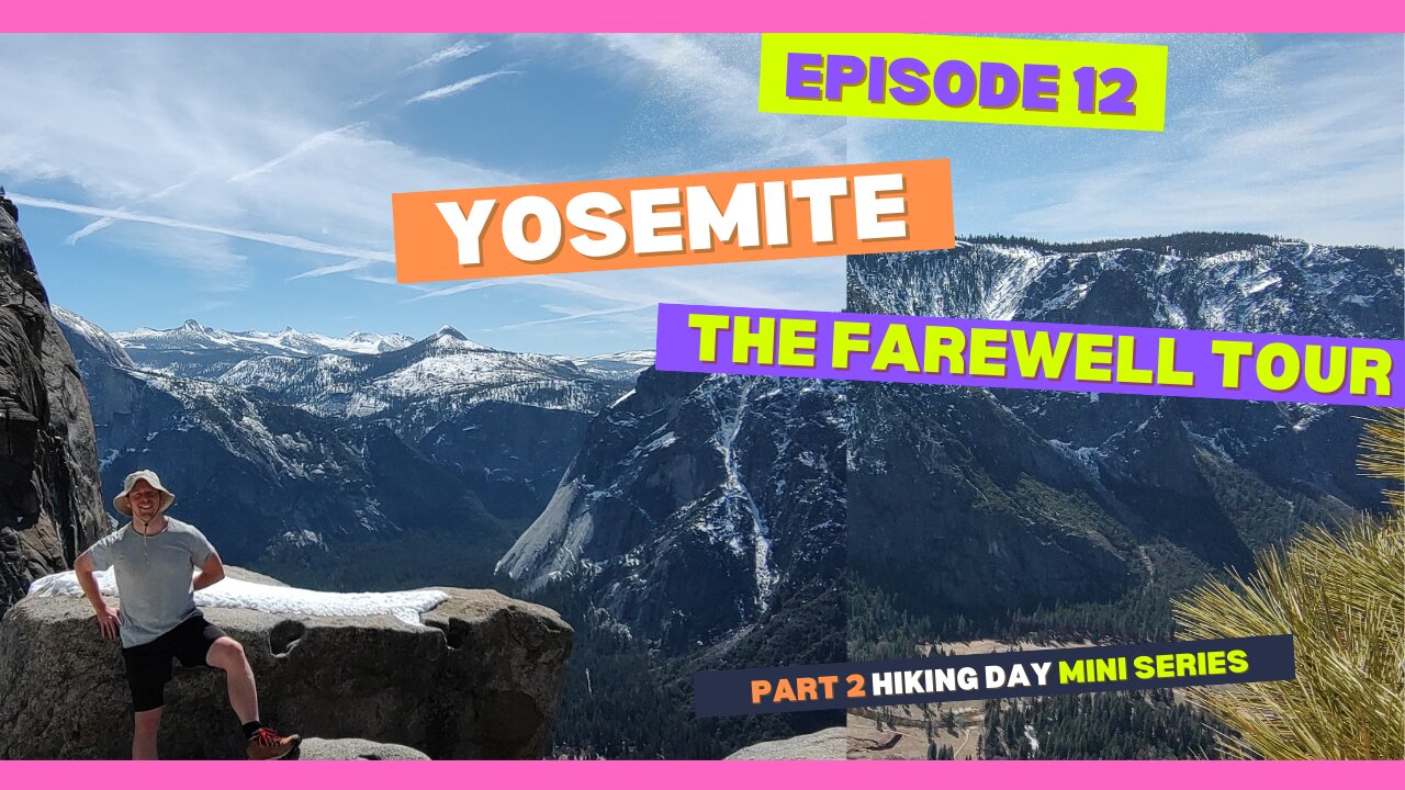 Episode 12 - Part 2 - Hiking Day - The Farewell Tour