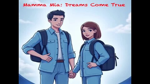 Mamma Mia - Dreams Come True