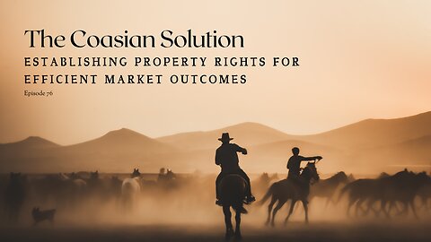 Episode 76: The Coasian Solution