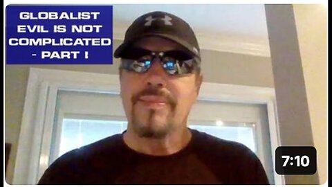 "Uncomplicated Nature of Globalist Evil - Part 1"