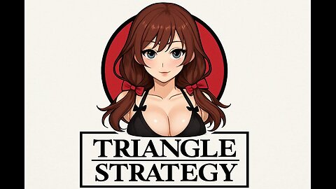 Triangle Strategy Part 1