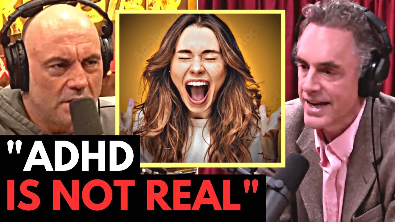 Jordan Peterson: ADHD is NOT Real!