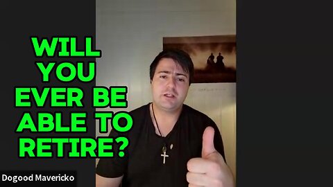 Will You Ever Be Able To Retire? |EP #71