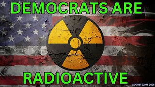 Democrats Are RADIOACTIVE