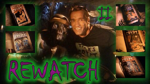 Tales From The Crypt Rewatch (Part 2)