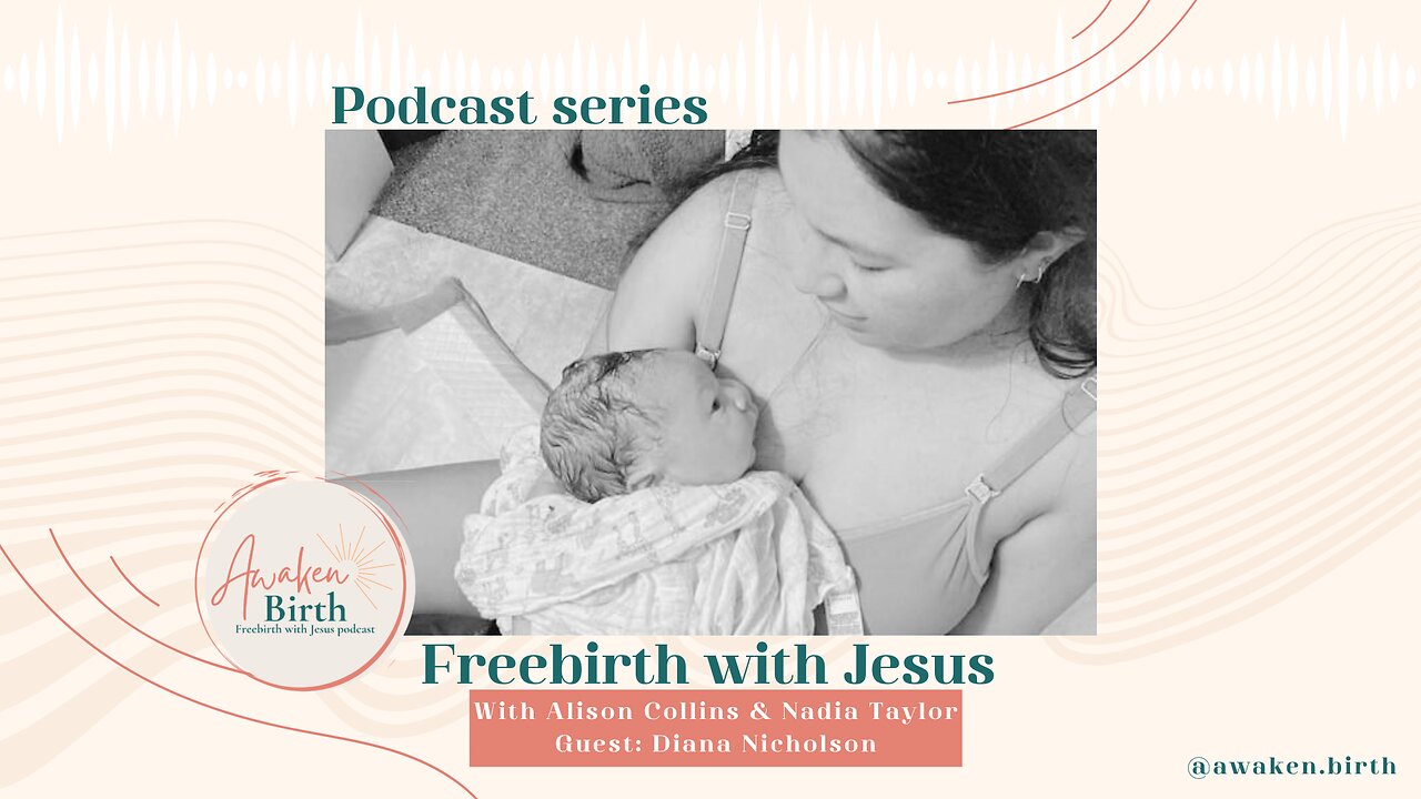 Freebirth With Jesus - Diana Nicholson