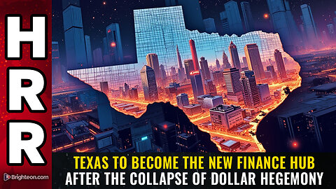 Texas to become the new FINANCE hub after the collapse of dollar hegemony