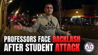 WASHINGTON STATE PROFESSORS GET SLAP ON WRIST FOR ASSAULT AND BATTERY AND THEFT FOR ATTACKING!