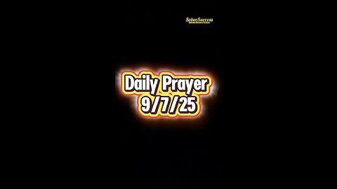 Daily Prayer 🙏 | 9/7/25 #MorningPrayer #MorningRoutine #Faith #DailyBlessing #DailyPrayer