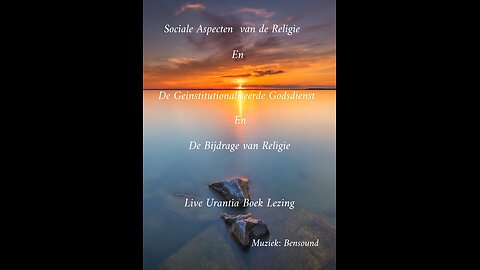De Sociale Aspecten van Religie & De Bijdrage van Religie