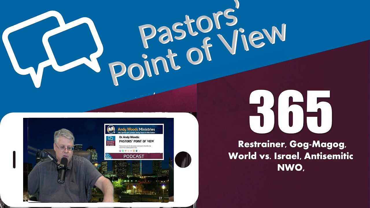 Pastors’ Point of View (PPOV) no. 365. Prophecy update. Dr. Andy Woods. 7-25-25.