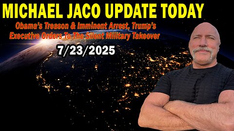 Michael Jaco & Derek Johnson Situation Update July 23: "Obama's Treason Exposed, Military Tribunals, And The Looming Executions"
