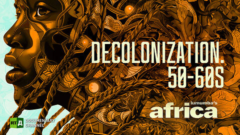 Lumumba's Africa. Decolonization. 50-60s. Episode 59 | RT Documentary