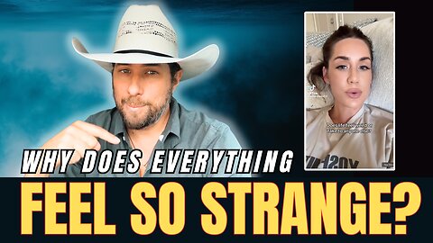 Why Does Everything Feel So Strange Right Now?