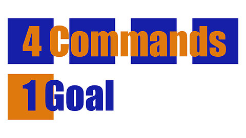 4 commands and 1 goal