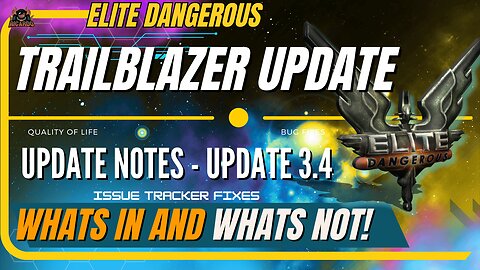Elite Dangerous Trailblazers 3.4 Update – Full Fix Breakdown & What It Means for You Why?