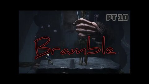 Bramble: The Mountain King (Pt. 10)