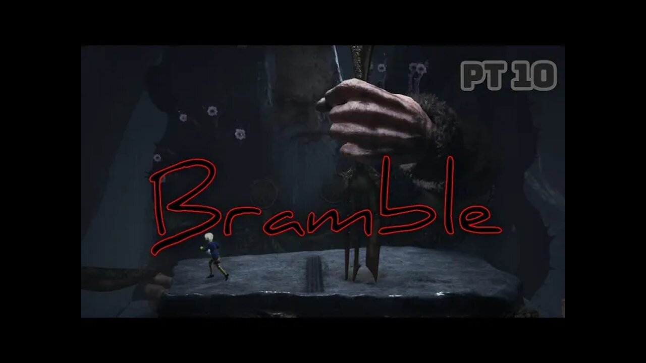 Bramble: The Mountain King (Pt. 10)