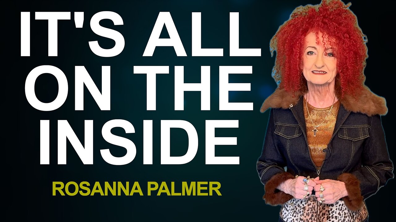 "It's All on the Inside" - Rosanna Palmer, Creative (2025)
