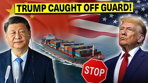Trump Caught Off Guard as China Shuts Down US Shipping 10 Billion in Cargo BLOCKED