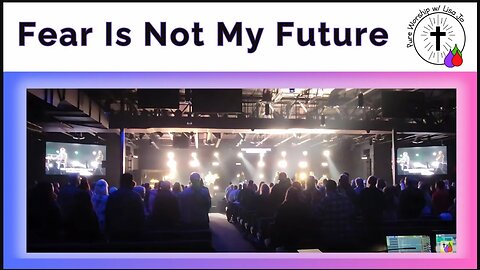 Fear Is Not My Future" Live Worship | Pure Worship w/ Lisa Jo