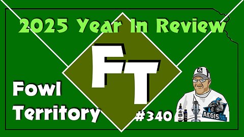 Fowl Territory #340 - 2025 Year In Review