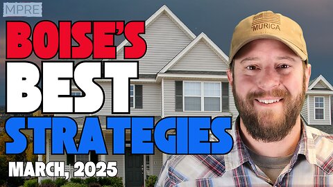 Boise Housing Market Strategies for Buyers, Sellers & Investors | March 2025 Update