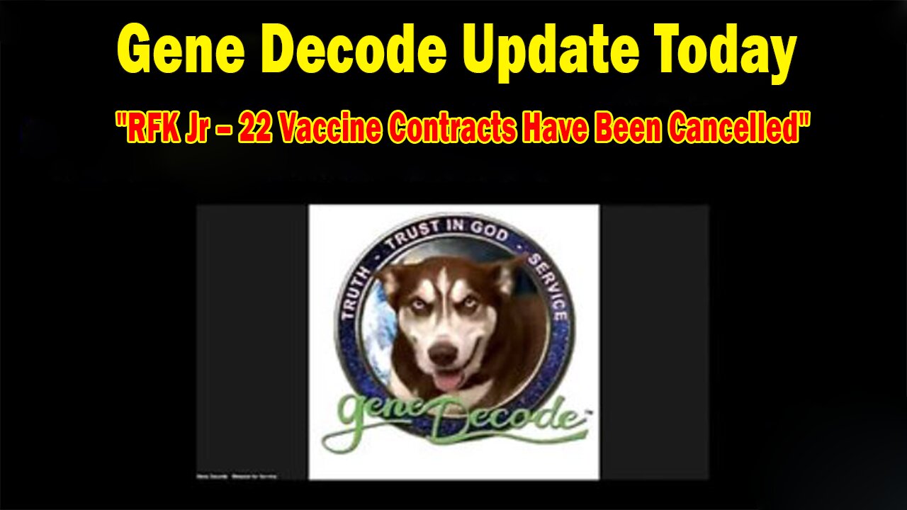 Gene Decode Update Aug 21: "RFK Jr – 22 Vaccine Contracts Have Been Cancelled"