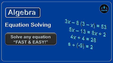 "Step-by-Step Algebra: Learn to Solve Any Equation!"