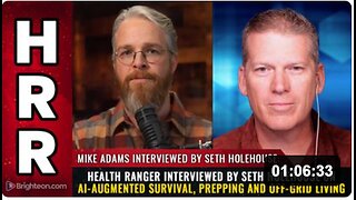 Health Ranger interviewed by Seth Holehouse on AI-augmented survival, prepping and off-grid living