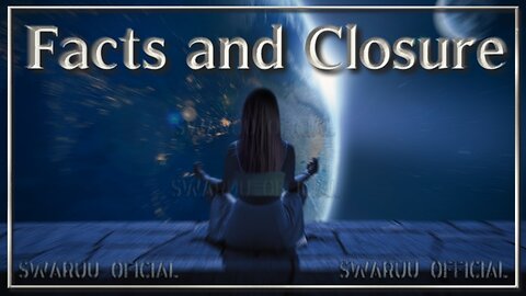 Facts and Closure ( English ) 📖⚠️⚠️⚠️ + Transcript
