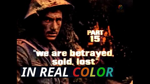 🎖️ The Great War — BBC Documentary (1964) — Episode 15 — We Are Betrayed, Sold, Lost — In Real Color