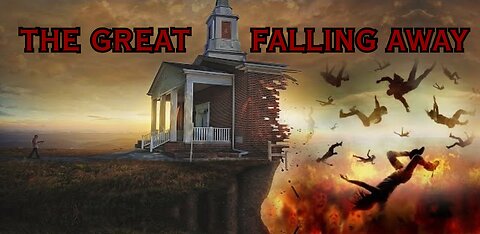 A Message to the Saints - The Great Falling Away