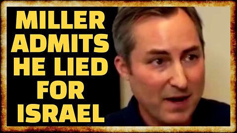 Matthew Miller ADMITS He Knew Israel Was Committing WAR CRIMES All Along