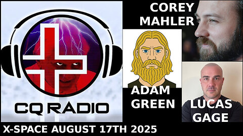 CQ RADIO: SPECIAL FIRST Lucas Gage & Corey Mahler 17th August 2025