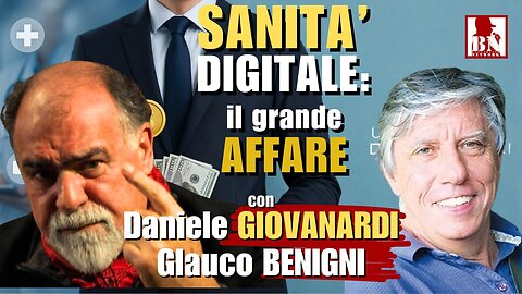 SANITÀ DIGITALE il grande AFFARE - con Dr. Daniele GIOVANARDI e Glauco BENIGNI | Alla Mezza