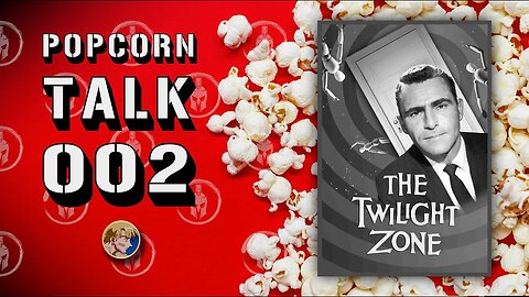 Popcorn Talk #2 - The Twilight Zone (1959)