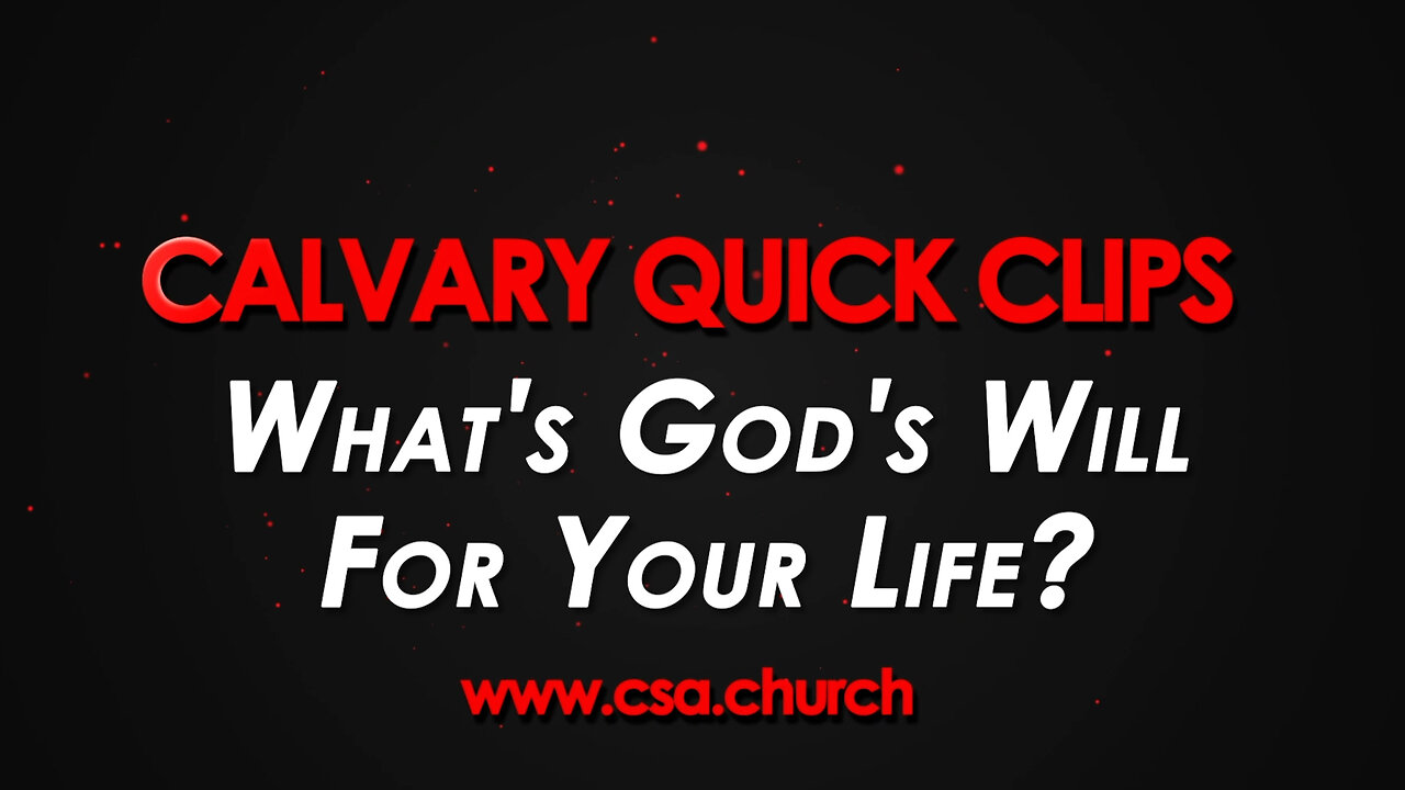 What's God's Will For Your Life?