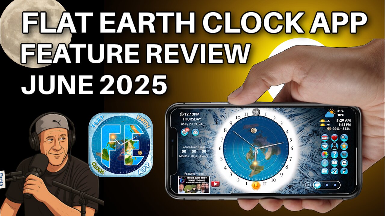 June 2025 Full Feature Review. - Flat Earth Sun, Moon and Zodiac Clock app