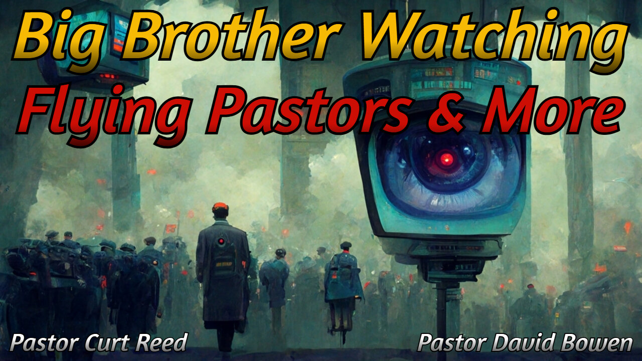 Big Brother Watching, Flying Pastors & More | Special Guest David Bowen | 4/17/25