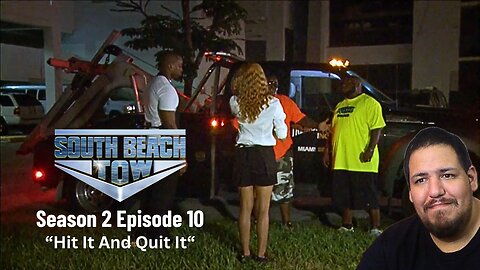 South Beach Tow | Season 2 Episode 10 | "Hit It And Quit It" | TV Show Reaction