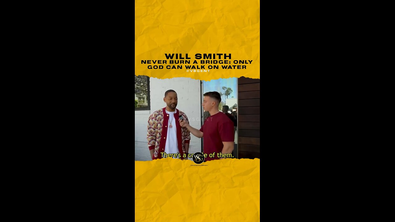 @willsmith Never burn a bridge; only God can walk on water