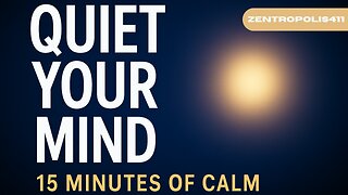 Quiet Your Mind in 15 Minutes – A Guided Meditation for Calm.
