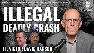 Victor Davis Hanson: California Gives Illegal Truck Driver a License—3 Americans Pay the Price