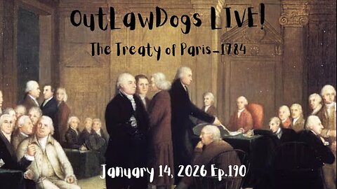 OutLawDogs LIVE! Ep. 190-Paris Treaty-1794