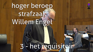 hoger beroep Willem Engel; deel 3 het requisitoir