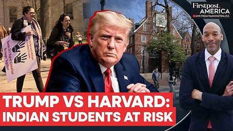 Trump Blocks Harvard Visas_ 788 Indian Students Face Uncertainty _ Firstpost America _ N18G